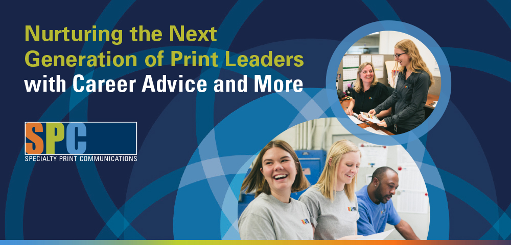 Nurturing the Next Generation of Print Leaders with Career Advice and More