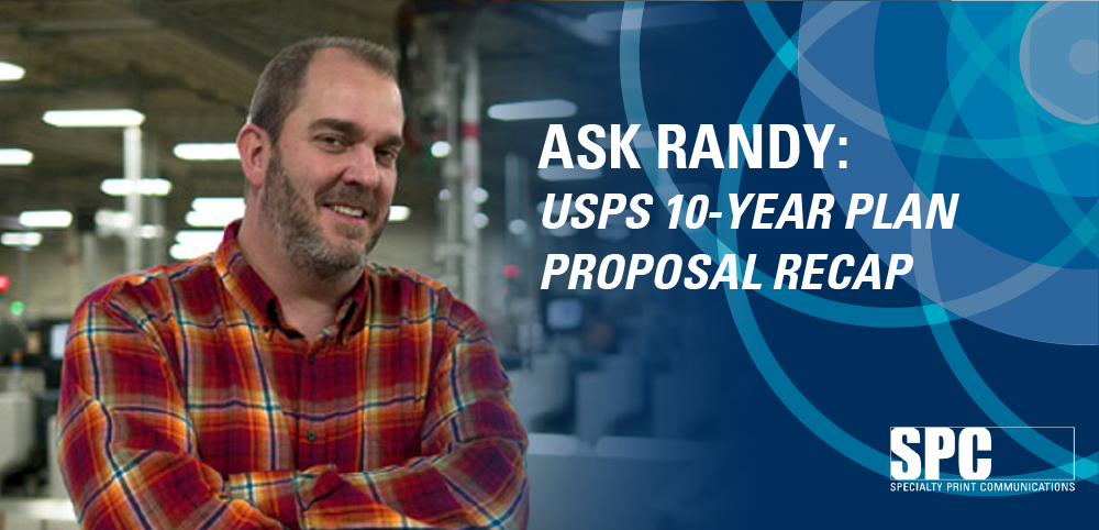 Ask Randy: USPS 10-Year Plan Proposal Recap