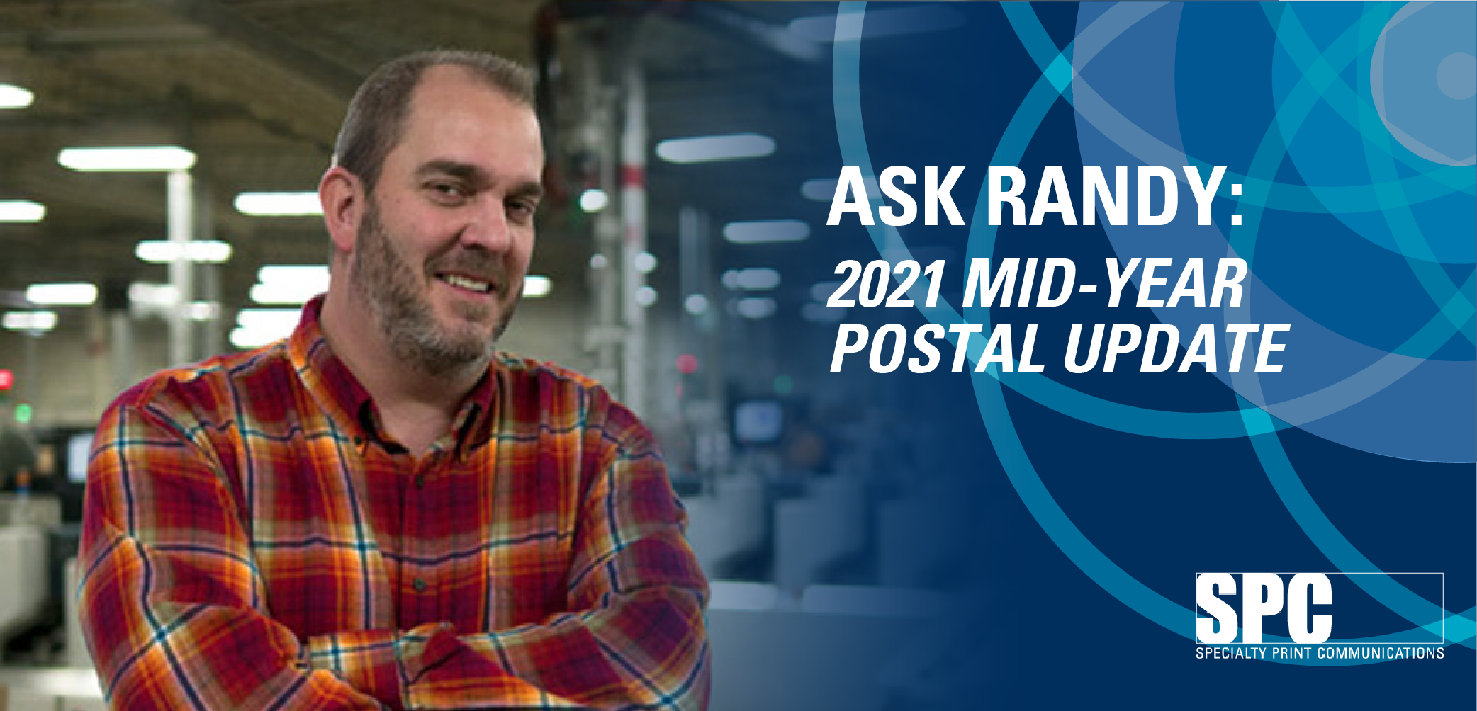 Ask Randy: 2021 Mid-Year Postal Update